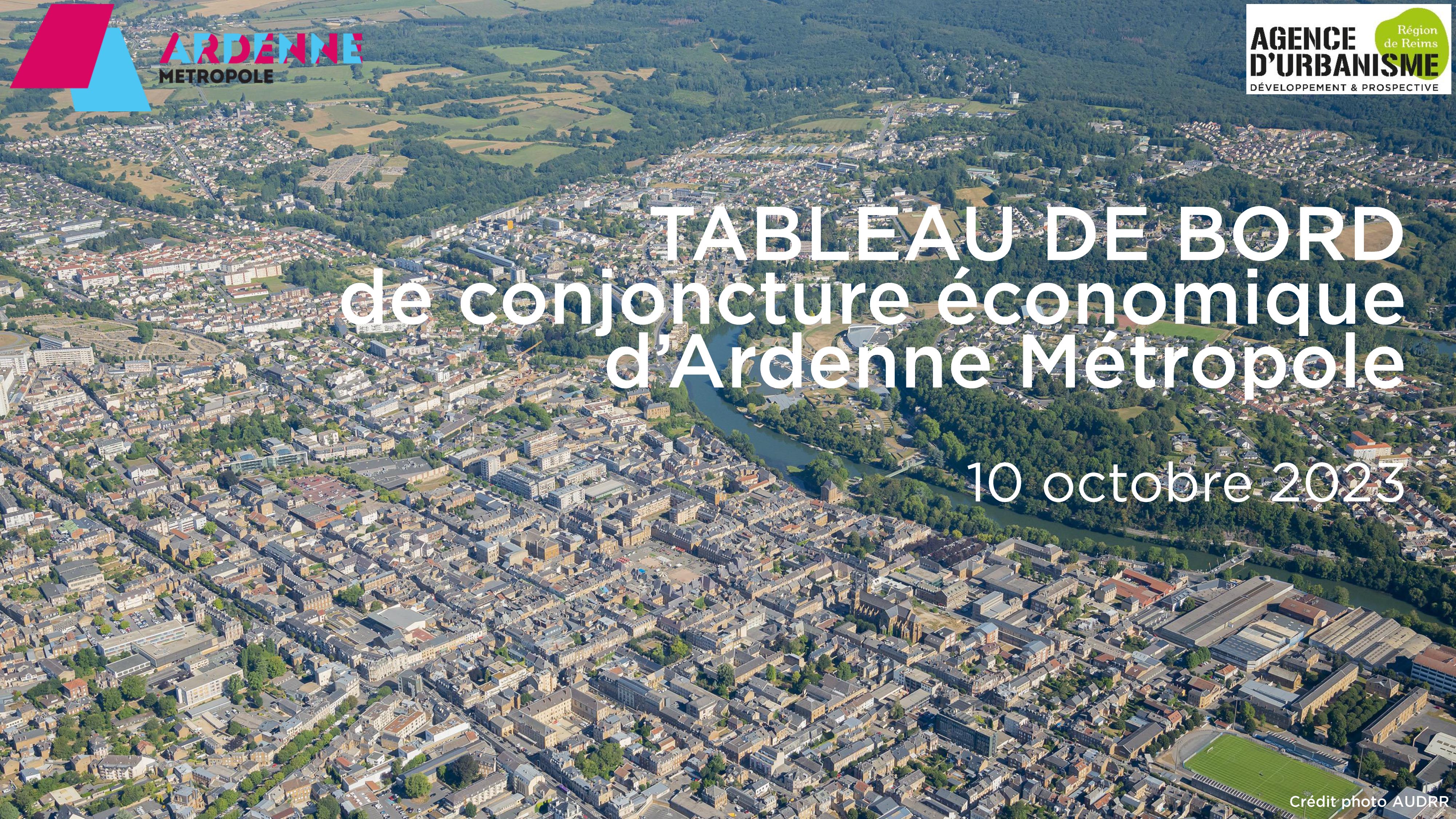 Tableau de bord Ardenne Métropole / Conjoncture économique / 10-10-23